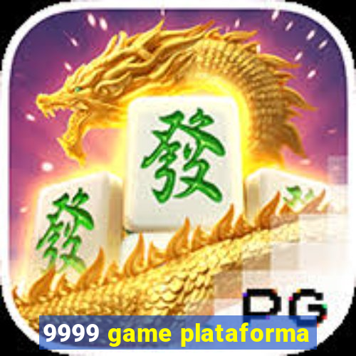 9999 game plataforma